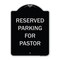 Signmission Designer Series-Reserved Parking For Pastor Black & Silver Heavy-Gauge Alum, 24" x 18", BS-1824-9904 A-DES-BS-1824-9904 - alternate 1